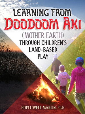 cover image of Learning from Doodoom Aki (Mother Earth) through Children's Land-Based Play